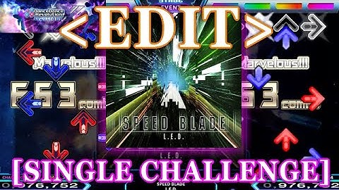 【DDR XX EDIT】 SPEED BLADE [SINGLE CHALLENGE] Lv.18