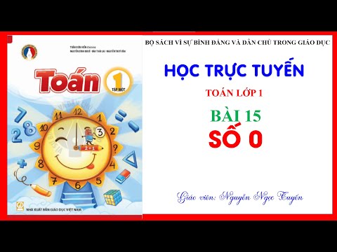 Video Bài 15: SỐ 0 - Toán 1 - Bộ sách Vì sự Bình đẳng và Dân... - youtube