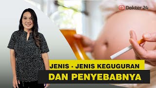 Dokter 24 - Jenis Keguguran Pada Ibu Hamil dan Cara Menghindarinya