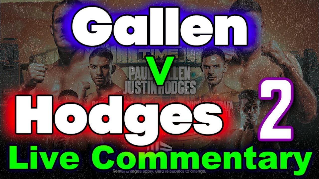 Paul GALLEN vs Justin HODGES 2 Boxing Live Reactions and Play By Play!