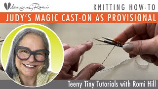 Knitting How-to: Judy's Magic Cast-on as Provisional; Teeny Tiny Tutorials, Cast-Ons