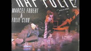 Marcel Fobert & The Folie Club - Rap Folie