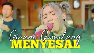 GIVANI GUMILANG - MENYESAL Feat.Wiaifi Music (Live Cover)