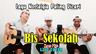 BIS SEKOLAH - KOES PLUS [ COVER SIBULAN TRIO ] LIVE