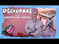 DECOUPAGE USING WRAPPING PAPER | TUTORIAL