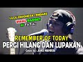 Pergi Hilang Dan Lupakan - Remember Of Today Cover by Jems Manroe | Lagu Indonesia Terbaru