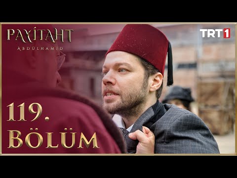 Payitaht Abdülhamid 119. Bölüm
