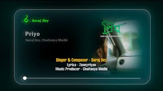 Suraj Dey × Chaitanya Medhi - Priyo (Official Lyrical Video) [Ft. Zennyriyan] #newassamesesong