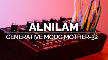 Alnilam | Generative Ambient Moog Mother-32