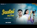 Jaatni dil le gayi oficial yamraaj  moni nain  latest haryanvi song  new haryanvi song