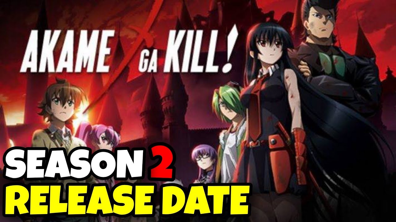 Akame Ga Kill Season 2 Release Date Update! YouTube