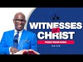 Witnesses of christ  david antwi  acts 138