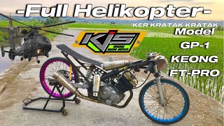 RIVIEW KNALPOT HELIKOPTER SATRIA FU RACING MELEDAK ENGKER PARAH || MODEL GP 1 - KEONG - DAN FT PRO