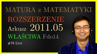 Matura z Matematyki CKE Rozszerzona Fdo14 2011.05 (właściwa) cały arkusz