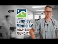 Langley memorial hospital foundation  psa2019