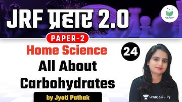 08:00 PM - NTA UGC NET 2021 | Home Science by Jyoti Pathak | All About Carbohydrates
