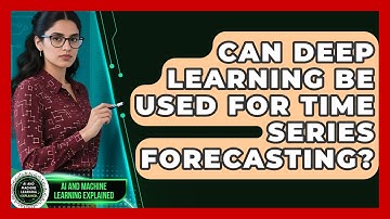 Can Deep Learning Be Used for Time Series Forecasting? | AI and Machine Learning Explained News