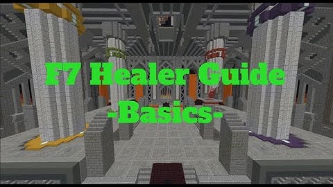 F7 Healer Guide (The Basics) - Hypixel Skyblock
