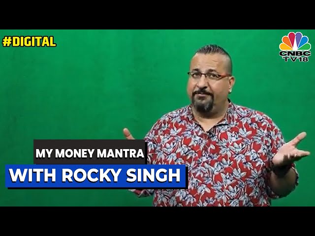 My Money Mantra With Rocky Singh | Digital | CNBC-TV18
