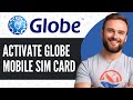 How To Activate Globe SIM Card - Full Guide (2025)