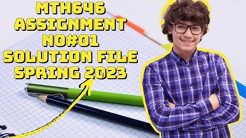 MTH646 assignment no#01 solution file2023/#ansar vu/study related