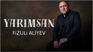 Fizuli Aliyev - Yarimsan 2024