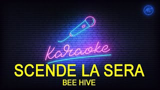 SCENDE LA SERA - BEE HIVE - KARAOKE CORI