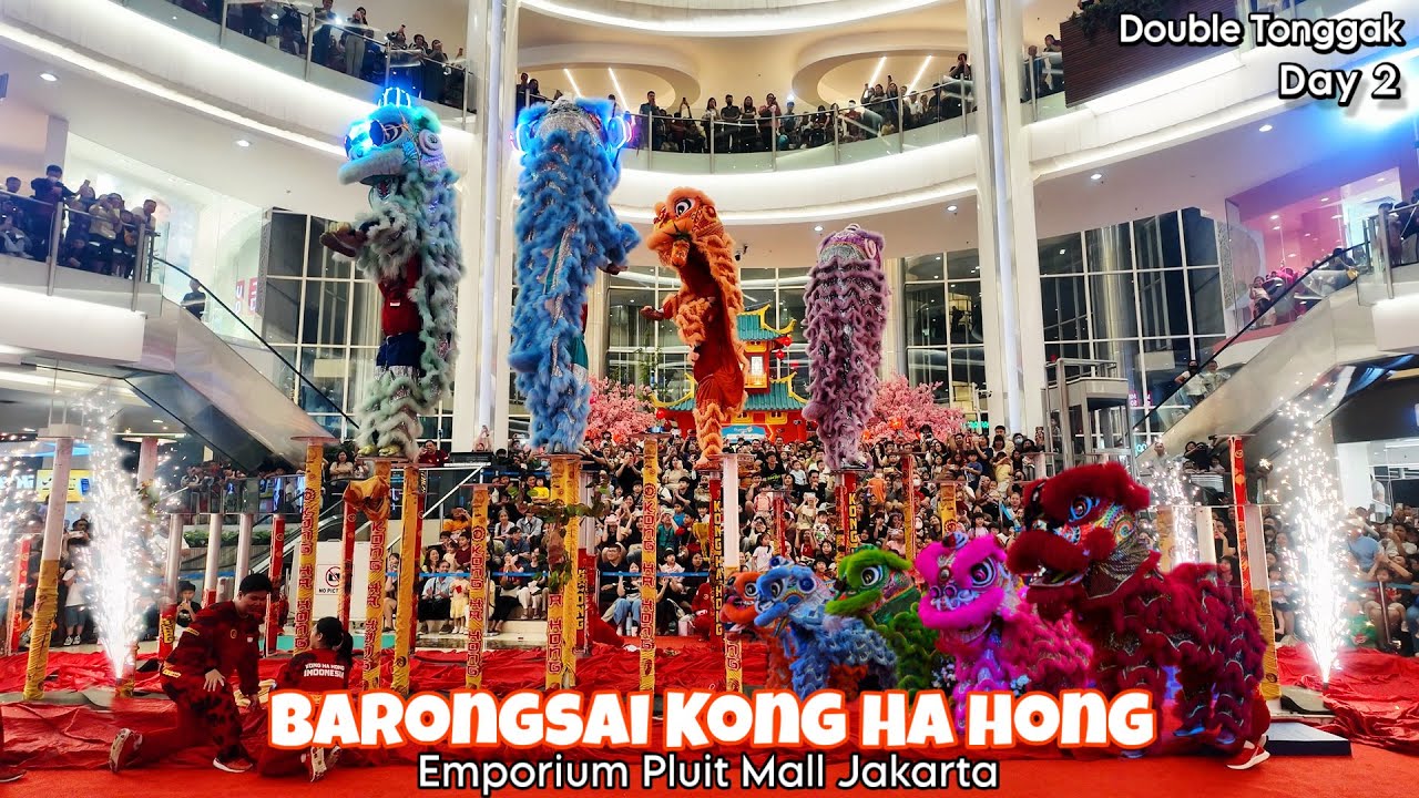 CNY 2026 | DOUBLE TONGGAK BARONGSAI KONG HA HONG DAY 2 | ACROBATIC EMPORIUM PLUIT MALL JAKARTA