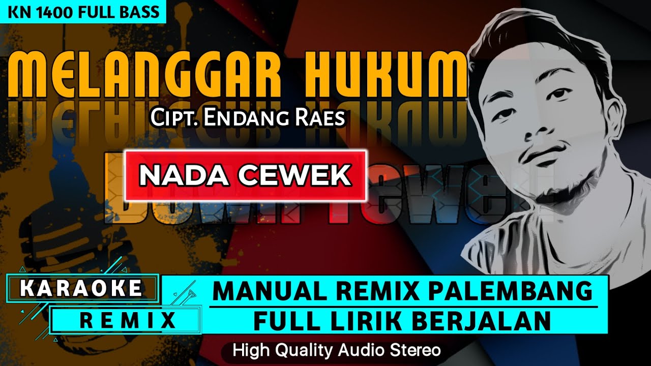MELANGGAR HUKUM_Nada Cewek || KARAOKE REMIX PALEMBANG