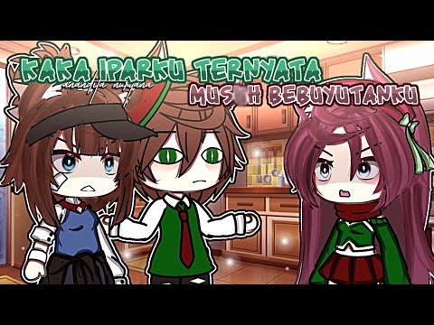 🍒🌟Kaka Iparku Ternyata Mus*h Bebuyutanku || Present Jedag Jedug🎬✨ || Glmm Indonesia🇮🇩 ||