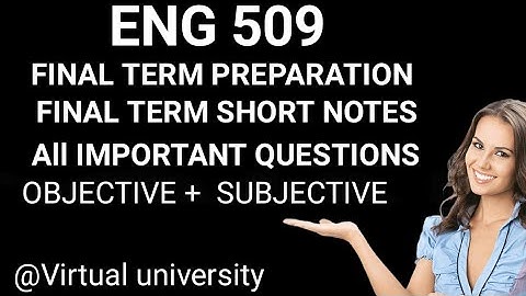 Eng509 Final term Preparation 2024 |Eng509 Most Important & Repeated Question/