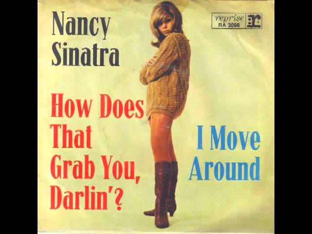 Nancy Sinatra - How Does That Grab You Darlin'