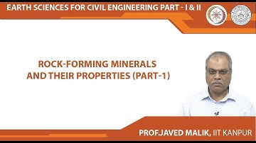 Rock-Forming Minerals and their Properties (Part-1)