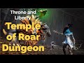 Throne and Liberty Temple of Roar Dungeon Gameplay