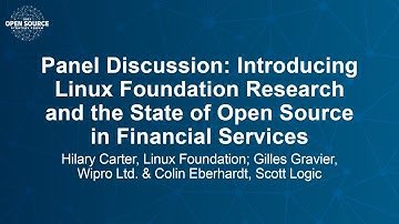 Panel Discussion: Introducing Linux Foundation Research and the State of Open Source in Financial Se