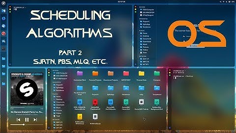 Process Management  - Scheduling Algorithms Part 2  Ch 09 (SRTN, Priority Based, MLQ)