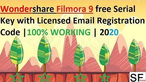 Wondershare Filmora 9 free Serial Key with Licensed Email Registration Code |100% WORKING | 2020
