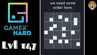 Game Is Hard Level 147 we need some order here. Walkthrough