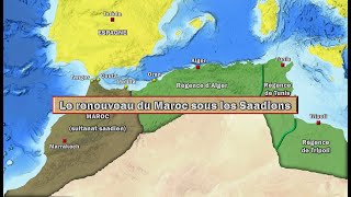 Le renouveau du Maroc sous les Saadiens (1421 - 1659)