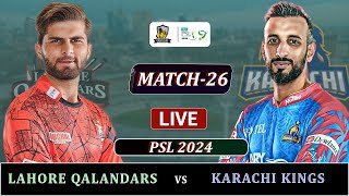 LAHORE QALANDARS vs KARACHI KINGS PSL 2024 MATCH 26 LIVE | LQ vs KK MATCH LIVE SCORES