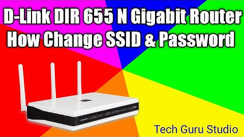 How Change SSID & Password in D-Link Model DIR 655 N Gigabit Router