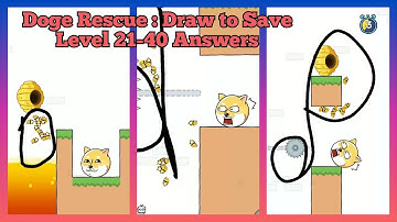 Doge Rescue - Draw To Save | Level 21 - 40 Answers | HSIRIG GAMES