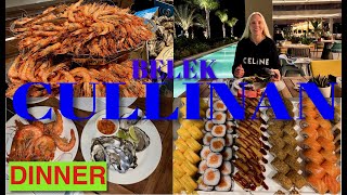 CULLINAN 💎 BELEK / DINNER / УЖИН В ГЛАВНОМ РЕСТОРАНЕ 🍓🍍🍔🥓🧀🍕🍗🍖🍱🌮🍤🥩🍧