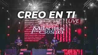Los Milagros de Cristo - Creo en Ti (En Vivo)(Cover) chords