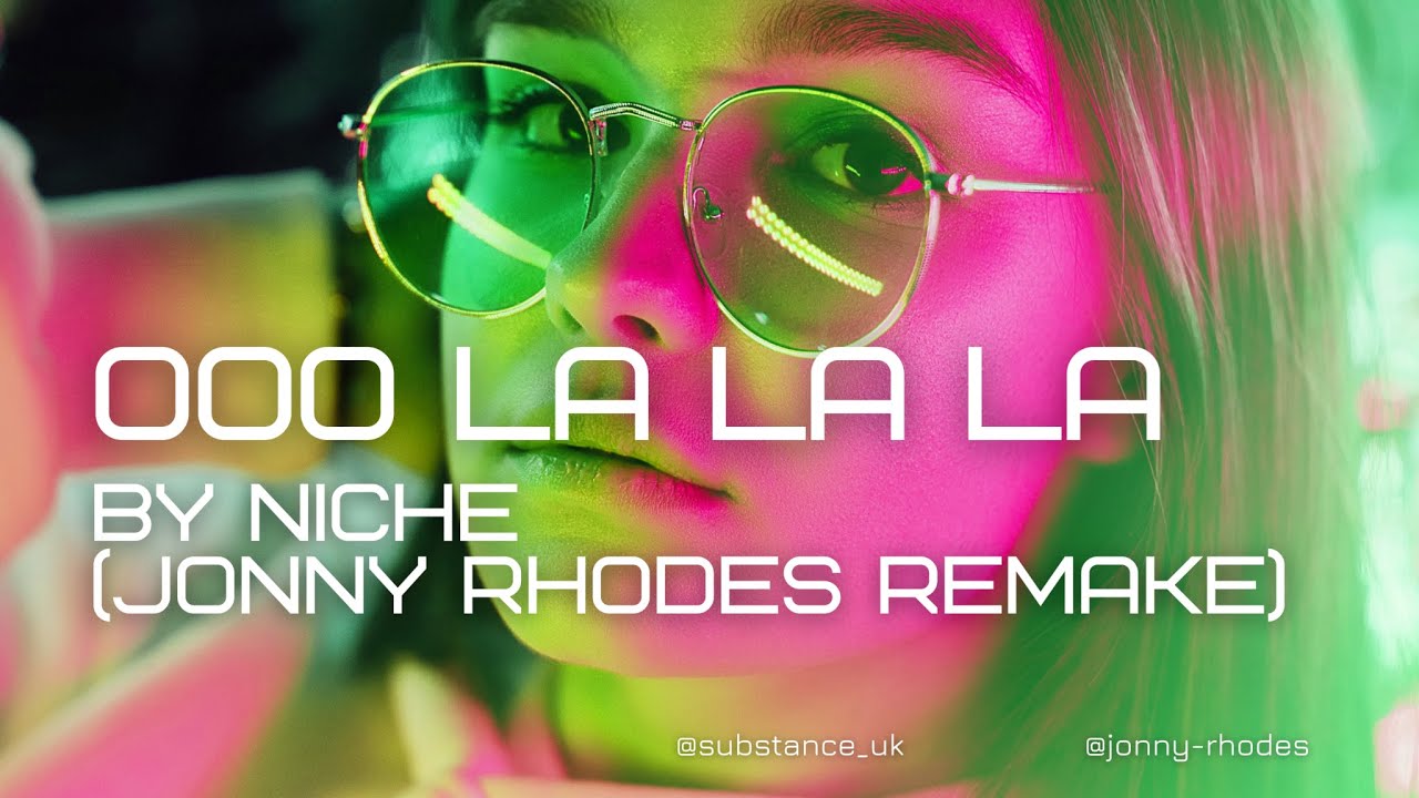 Niche - Ooo La La La (Jonny Rhodes Remake)