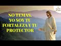 🙏🏽✨ DIOS TE DICE HOY: No Temas, Yo Soy Tu Fortaleza y Tu Protector 🙌🏽✨🤲🏼 - Palabra del Señor