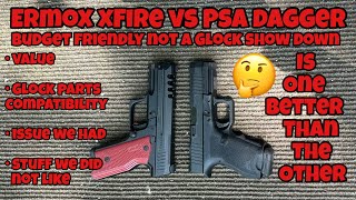 Budget Friendly Not A Glock Show Down.......Ermox XFire VS PSA Dagger