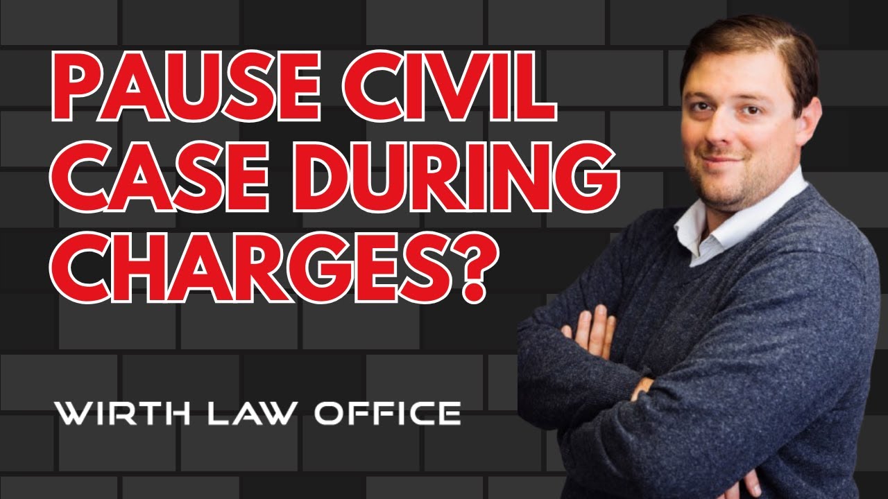 Pause Civil Case During Criminal Charges?