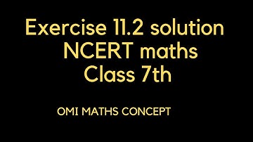 Exercise 11.2 Solution NCERT Class 7th Mathematics