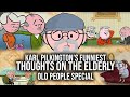 Karl Pilkington's Funniest Thoughts On The Elderly | Compilation, Old People Special